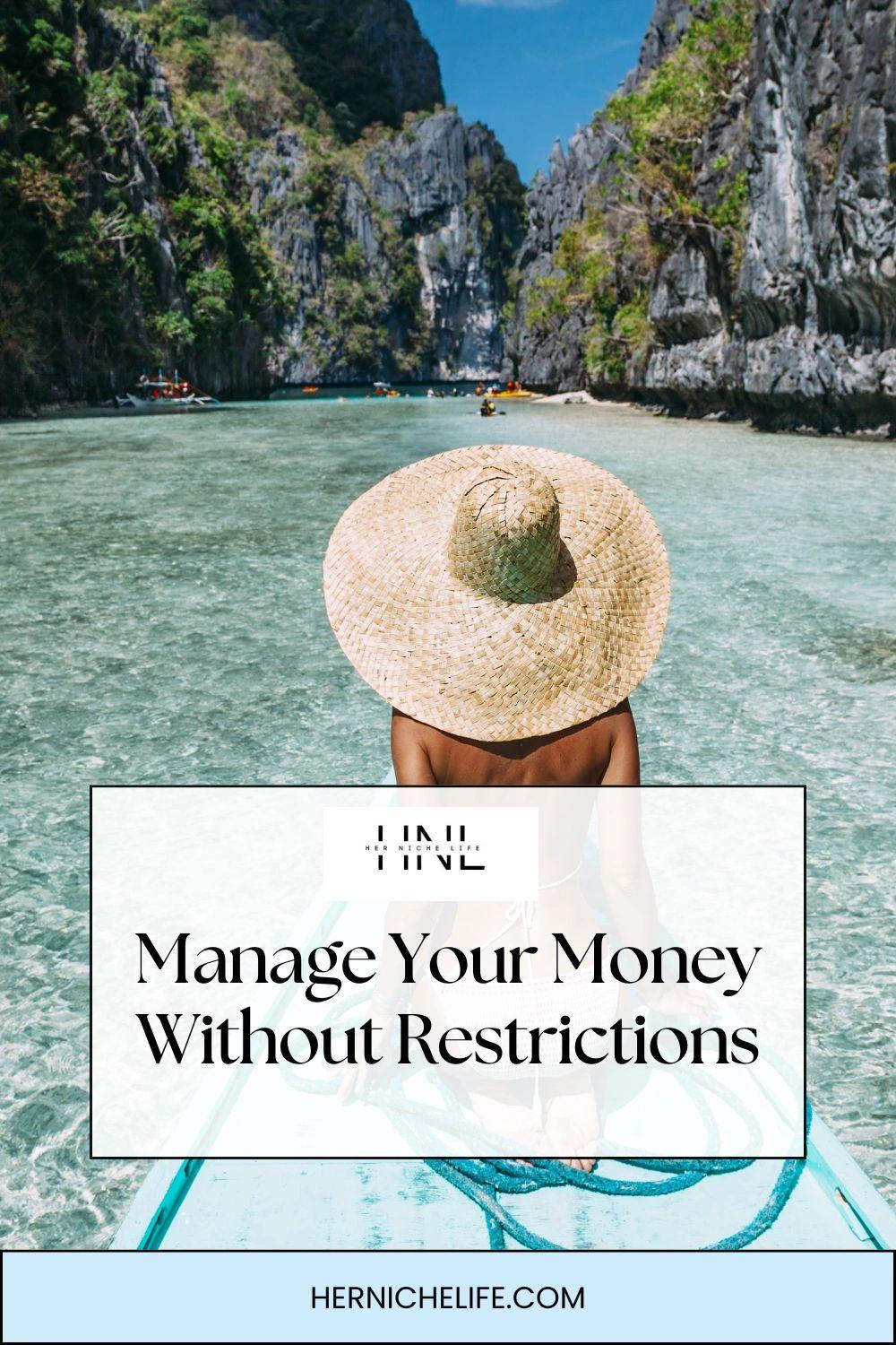 Manage Your Money Without Restrictions